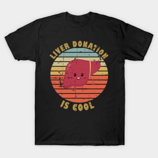 Liver Donation Is Cool Liver Transplant T-Shirt